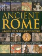 Ultimate Illustrated History of Ancient Rome: A Boxed Set of Two Encyclopedias: A Chronicle of Political and Military History and a Guide to Art, Arch di Nigel Rodgers edito da Lorenz Books