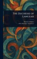 The Duchesse of Langeais di Honoré de Balzac, Ellen Marriage edito da Creative Media Partners, LLC