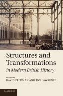 Structures and Transformations in Modern British History edito da Cambridge University Press