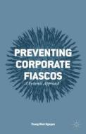 Preventing Corporate Fiascos di Thang Nhut Nguyen edito da Palgrave Macmillan US
