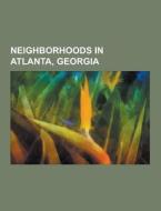 Neighborhoods in Atlanta, Georgia di Books Llc edito da Books LLC, Reference Series
