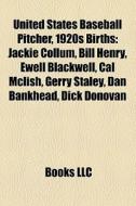 United States Baseball Pitcher, 1920s Bi di Books Llc edito da Books LLC