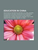 Education In China: Education In The Peo di Books Llc edito da Books LLC, Wiki Series