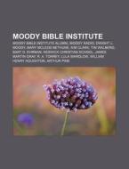 Moody Bible Institute: Dwight L. Moody, di Books Llc edito da Books LLC, Wiki Series