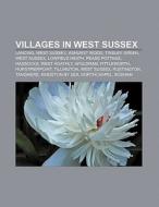 Villages in West Sussex di Source Wikipedia edito da Books LLC, Reference Series