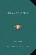 Poems by Sappho di Sappho edito da Kessinger Publishing