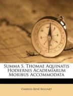 Summa S. Thomae Aquinatis Hodiernis Academiarum Moribus Accommodata di Charles-renÃ¯Â¿Â½ Billuart edito da Nabu Press