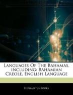 Languages Of The Bahamas, Including: Bah di Hephaestus Books edito da Hephaestus Books
