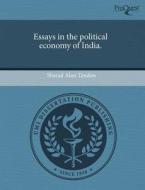Essays in the Political Economy of India. di Sharad Alan Tandon edito da Proquest, Umi Dissertation Publishing
