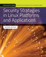 Security Strategies in Linux Platforms and Applications di Michael Jang, Ric Messier edito da JONES & BARTLETT PUB INC