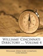 Williams' Cincinnati Directory ..., Volume 4 edito da Nabu Press