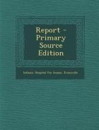 Report - Primary Source Edition edito da Nabu Press