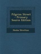 Pilgrim Street di Hesba Stretton edito da Nabu Press