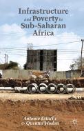 Infrastructure and Poverty in Sub-Saharan Africa di Antonio Estache, Quentin Wodon, Kathryn Lomas edito da Palgrave Macmillan