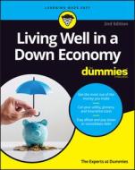 Living Well in a Down Economy for Dummies di The Experts at Dummies edito da FOR DUMMIES