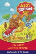 The Lion And The Mouse di Lou Kuenzler, Jillian Powell edito da Hachette Children\'s Group