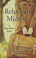 The Reluctant Midwife di Patricia Harman edito da WHEELER PUB INC