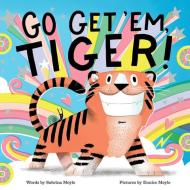 Go Get 'em, Tiger! (a Hello!lucky Book) di Hello!lucky edito da Abrams