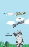 The Wonder Years Of Oscar The Raccoon di David Melton edito da Outskirts Press