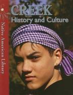Creek History and Culture di Helen Dwyer, Amy Stone edito da Gareth Stevens Publishing