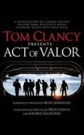 Tom Clancy Presents Act of Valor di Dick Couch, George Galdorisi edito da Brilliance Audio