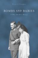 Bombs and Babies di Peter J Cooper edito da FriesenPress