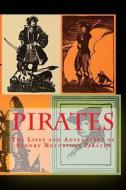Pirates; The Lives and Adventures of Sundry Notorious Pirates: The Lives and Adventures of Sunday Notorious Pirates di Anonymous edito da Createspace