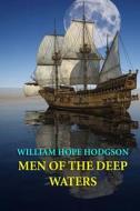 Men of the Deep Waters di William Hope Hodgson edito da Createspace