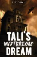 Tali's Mysterious Dream di Cheremiah edito da XULON PR