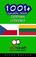 1001+ Basic Phrases Czech - Lithuanian di Gilad Soffer edito da Createspace