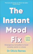 The Instant Mood Fix di Olivia Remes edito da Ebury Publishing