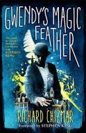 Gwendy's Magic Feather di Richard Chizmar edito da Hodder & Stoughton