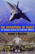 The Enterprise of Flight di Roger E. Bilstein edito da Smithsonian Institution Scholarly Press