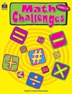 Math Challenges, Grades 4-6 di Robert W. Smith edito da Teacher Created Resources