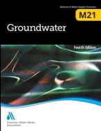 M21 Groundwater di American Water Works Association edito da American Water Works Association
