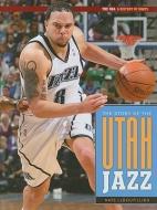 The Story of the Utah Jazz di Nate LeBoutillier edito da CREATIVE CO