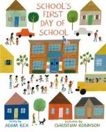 School'S First Day of School di Adam Rex edito da Roaring Brook Press