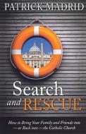 Search and Rescue di Patrick Madrid edito da Sophia Institute Press