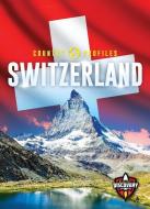 Switzerland di Amy Rechner edito da Bellwether Media