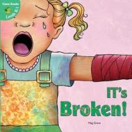 It's Broken! di Meg Greve edito da Little Birdie Books
