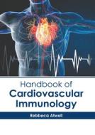 Handbook of Cardiovascular Immunology edito da AMERICAN MEDICAL PUBLISHERS