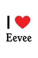 I Love Eevee: Eevee Designer Notebook di Perfect Papers edito da LIGHTNING SOURCE INC
