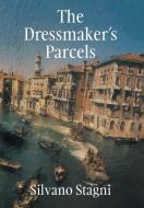 The Dressmaker's Parcels di Silvano Stagni edito da LIGHTNING SOURCE INC