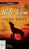 Wolf Totem di Jiang Rong edito da Bolinda Publishing