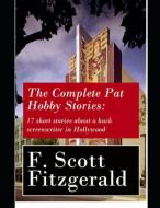 The Pat Hobby Stories (Annotated) di F. Scott Fitzgerald edito da INDEPENDENTLY PUBLISHED