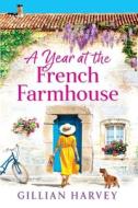 A Year at the French Farmhouse A Year at the French Farmhouse