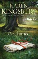 The Chance di Karen Kingsbury edito da Simon & Schuster Ltd