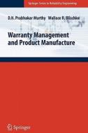 Warranty Management and Product Manufacture di D. N. Prabhakar Murthy, Wallace R. Blischke edito da SPRINGER NATURE