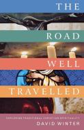 The Road Well Travelled di David Winter edito da Canterbury Press