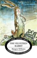 The Velveteen Rabbit di Margery Williams edito da Living Book Press